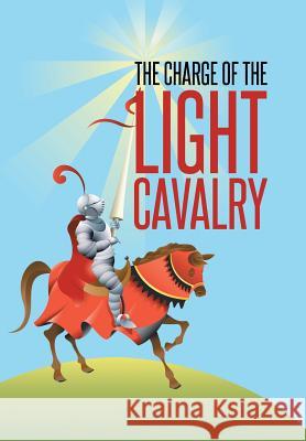 The Charge of the Light Cavalry Richard Wesley Clough 9781503534469 Xlibris Corporation - książka