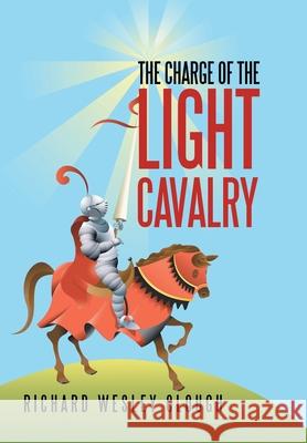 The Charge of the Light Cavalry Richard Wesley Clough 9798369423615 Xlibris Us - książka