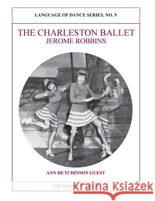 The Charleston Ballet: Language of Dance Series, No. 9 Ann Hutchinson Guest   9781906830861 Noverre Press - książka