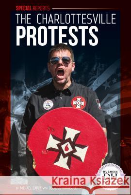 The Charlottesville Protests Michael Capek Duchess Harris 9781532116766 Essential Library - książka