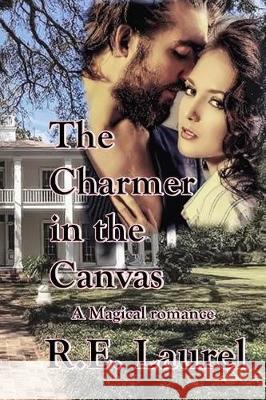 The Charmer in the Canvas R. E. Laurel 9781091489516 Independently Published - książka