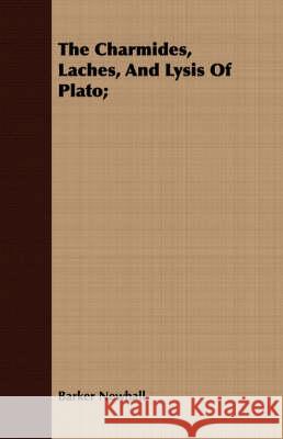 The Charmides, Laches, and Lysis of Plato; Newhall, Barker 9781409792932 Brownell Press - książka