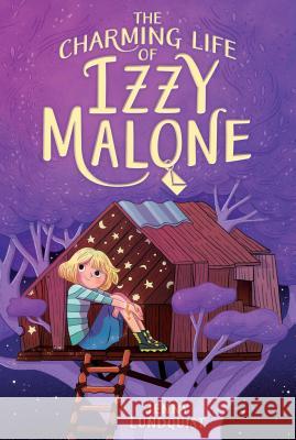 The Charming Life of Izzy Malone Jenny Lundquist 9781481460316 Aladdin - książka