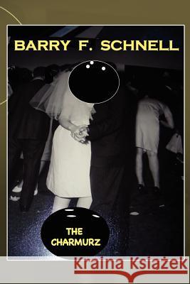 The Charmurz Barry F. Schnell 9781477114902 Xlibris Corporation - książka
