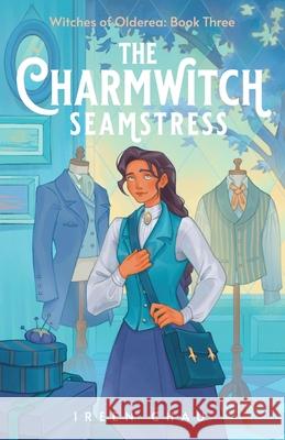 The Charmwitch Seamstress Ireen Chau 9781962634090 Mung Bean Press - książka