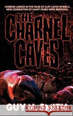 The Charnel Caves: A Crabs Novel Guy N. Smith 9781912578139 Sinister Horror Company - książka