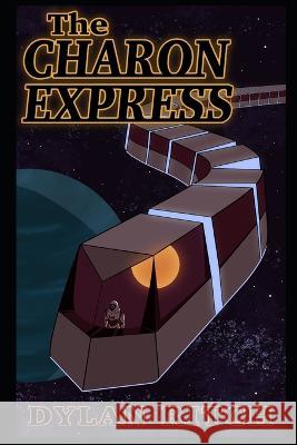 The Charon Express Dylan Ritch 9781959108016 Myidentifiers.com - książka