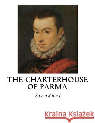 The Charterhouse of Parma Stendhal                                 C. K. Scott-Moncrieff 9781534671430 Createspace Independent Publishing Platform - książka