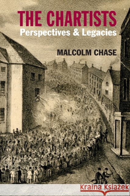 The Chartists: Perspectives & Legacies Chase, Malcolm 9780850366259 Merlin Press - książka