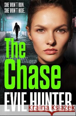 The Chase Hunter, Evie 9781802802610 Boldwood Books Ltd - książka