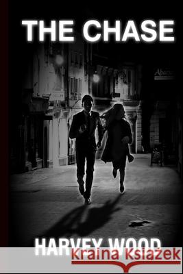 The Chase Harvey Wood   9798614284008 Independently Published - książka