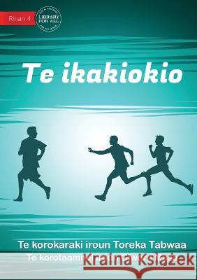 The Chase - Te ikakiokio (Te Kiribati) Toreka Tabwaa Giward Musa  9781922918604 Library for All - książka