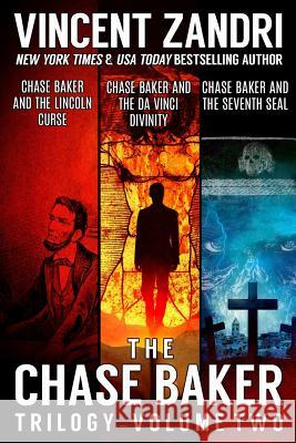 The Chase Baker Trilogy: Volume II (A Chase Baker Thriller Book Book 11) Zandri, Vincent 9781544990477 Createspace Independent Publishing Platform - książka