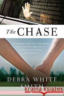 The Chase: Lone Star Intrigue, Book Three Debra White Smith 9780061493263 Avon Inspire - książka