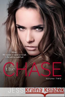 The Chase, Vol. 2 Jessica Wood 9781500345891 Createspace - książka