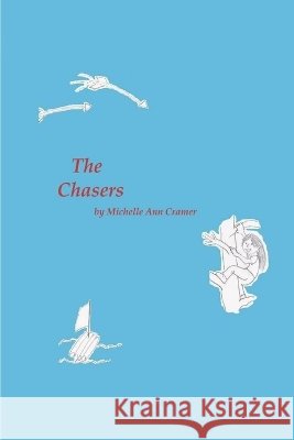 The Chasers Michelle Ann Cramer 9781847289988 Lulu.com - książka