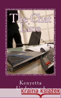 The Chat Line Kenyetta Underwood 9781493558001 Createspace - książka