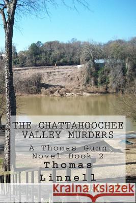 The Chattahoochee Valley Murders Thomas a. Linnel 9781499314977 Createspace - książka