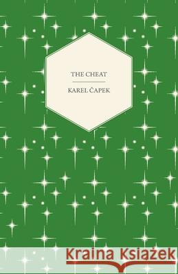 The Cheat Karel Capek 9781447459910 Read Books - książka
