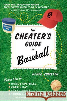 The Cheater's Guide to Baseball Derek Zumsteg 9780618551132 Houghton Mifflin Company - książka