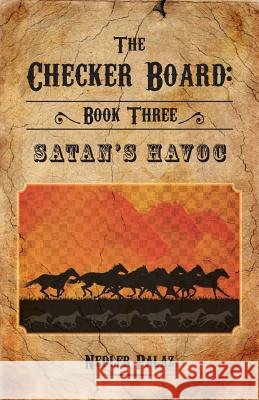 The Checker Board: Book Three: Satan's Havoc Nedler Palaz 9781460226728 FriesenPress - książka