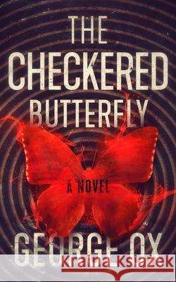 The Checkered Butterfly George Ox 9781734788709 White Rose Society - książka