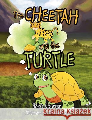 The Cheetah and the Turtle John Courter 9781462829521 Xlibris Corporation - książka