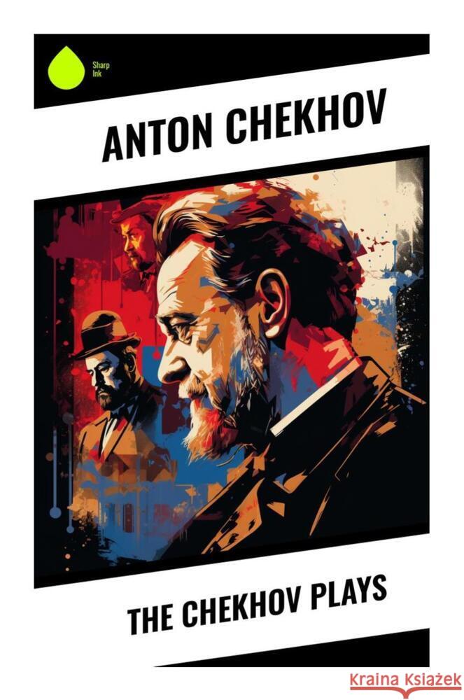 The Chekhov Plays Chekhov, Anton 9788028332198 Sharp Ink - książka