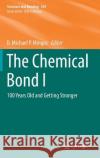 The Chemical Bond I: 100 Years Old and Getting Stronger Mingos, D. Michael P. 9783319335414 Springer
