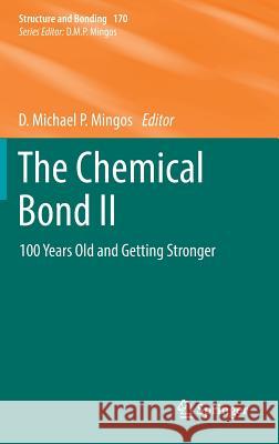 The Chemical Bond II: 100 Years Old and Getting Stronger Mingos, D. Michael P. 9783319335209 Springer - książka