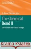 The Chemical Bond II: 100 Years Old and Getting Stronger Mingos, D. Michael P. 9783319335209 Springer