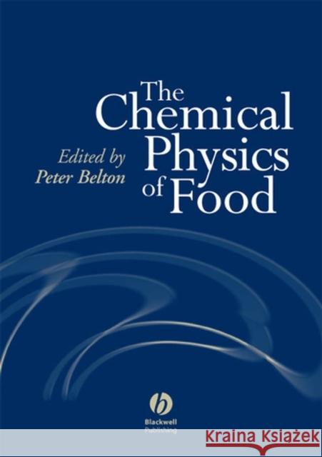 The Chemical Physics of Food Peter Belton Peter Belton Gary Barker 9781405121279 Blackwell Publishers - książka