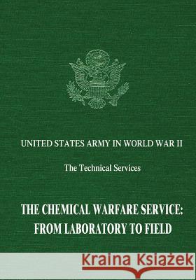 The Chemical Warfare Service: From Laboratory to Field Rexmond C. Cochrane Wyndham D. Miles Leo P. Brophy 9781514724088 Createspace - książka