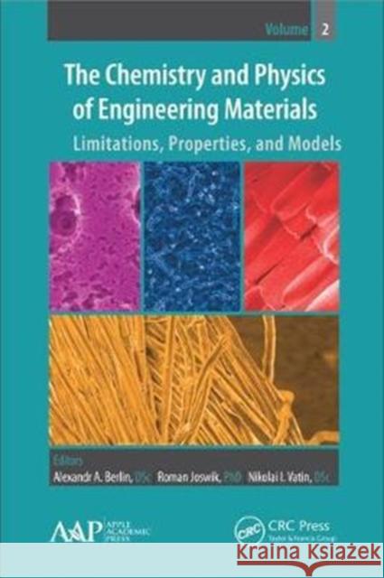 The Chemistry and Physics of Engineering Materials: Limitations, Properties, and Models  9781771887366 Apple Academic Press - książka