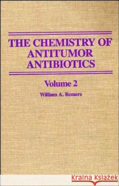 The Chemistry of Antitumor Antibiotics, Volume 2 William A. Remers 9780471081807 Wiley-Interscience - książka