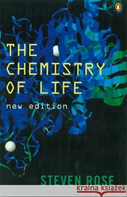 The Chemistry of Life Steven Rose 9780140272734 Penguin Books Ltd - książka