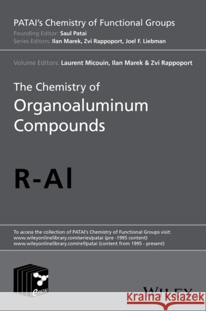 The Chemistry of Organoaluminum Compounds Marek, Ilan; Micouin, Laurent 9781119021469 John Wiley & Sons - książka