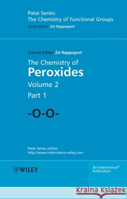 The Chemistry of Peroxides, Parts 1 and 2 Rappoport, Zvi 9780470862742 John Wiley & Sons - książka