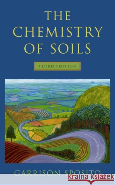 The Chemistry of Soils Garrison Sposito 9780190630881 Oxford University Press, USA - książka