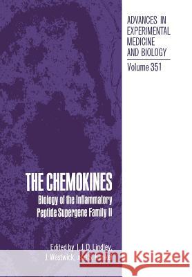The Chemokines: Biology of the Inflammatory Peptide Supergene Family II Lindley, I. J. D. 9781461362838 Springer - książka