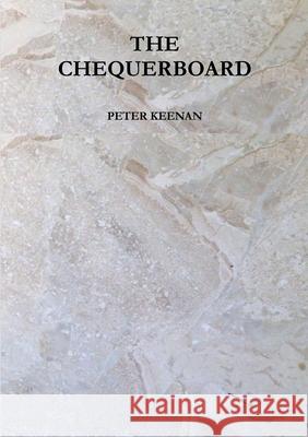 THE Chequerboard Peter Keenan 9781291515329 Lulu.com - książka