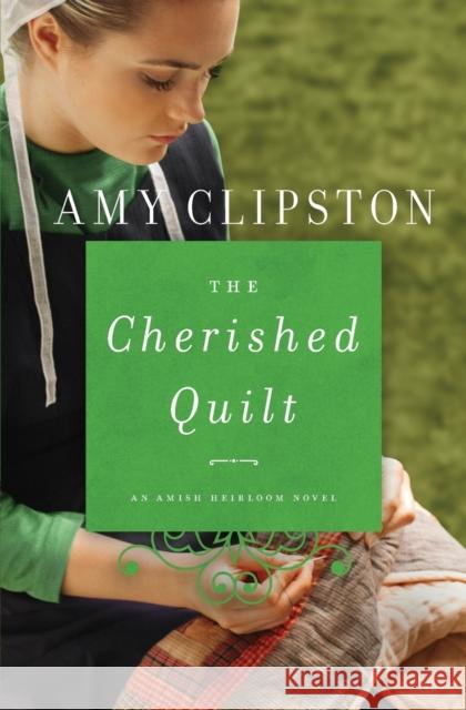 The Cherished Quilt Amy Clipston 9780310352976 Zondervan - książka