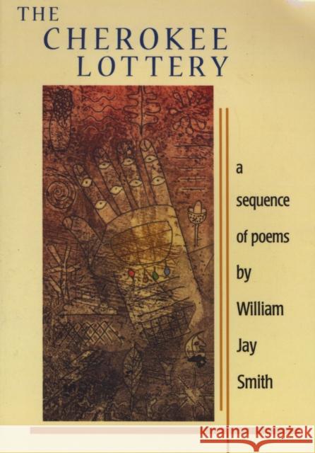 The Cherokee Lottery: A Sequence of Poems William Jay Smith 9781880684665 Curbstone Press - książka