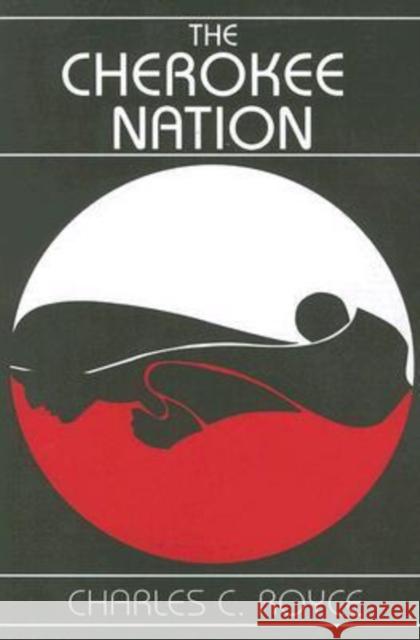 The Cherokee Nation Charles C. Royce 9780202309446 Aldine - książka
