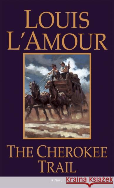 The Cherokee Trail: A Novel Louis L'Amour 9780553270471 Random House USA Inc - książka