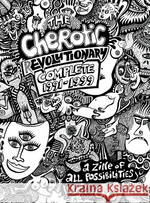 The Cherotic (r)Evolutionary Complete 1991-1999: A zine of all possibilities Frank Moore, Stephen Perkins, Michael Labash 9781734685008 Inter-Relations - książka