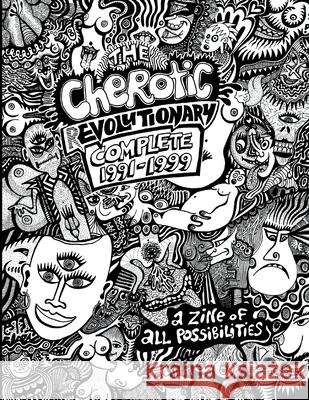 The Cherotic (r)Evolutionary Complete 1991-1999: A zine of all possibilities Frank Moore, Stephen Perkins, Michael Labash 9781734685015 Inter-Relations - książka