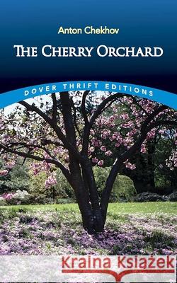 The Cherry Orchard Anton Pavlovich Chekhov 9780486266824 Dover Publications - książka