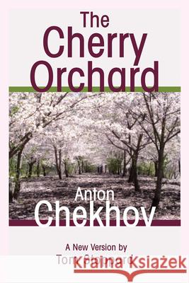 The Cherry Orchard: A Comedy in Four Acts Anton Pavlovich Chekhov Tom Stoppard 9780802144096 Grove Press - książka