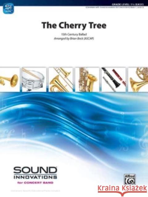 The Cherry Tree: Conductor Score & Parts Brian Beck 9781470649760 Alfred Music - książka